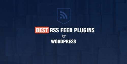5 кращих WordPress-плагінів для RSS-розсилок